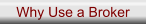 Why Use a Broker